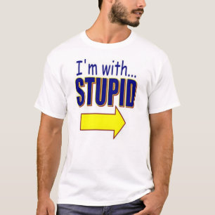 Ich bin mit dummem T - Shirt
