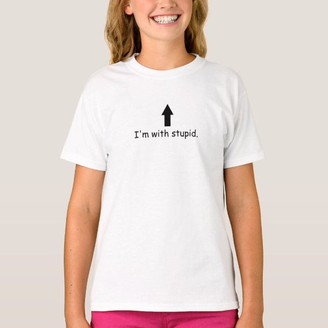 'Ich bin mit dummen' Pun-T - Shirt (Vorderseite)