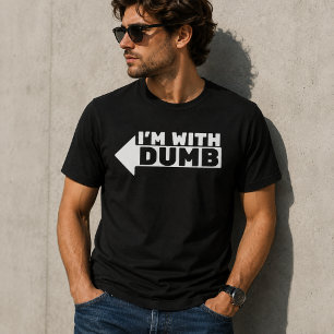 Ich bin mit Dummkopf T-Shirt