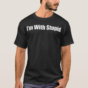 Ich bin mit einem Idioten zusammen T-Shirt