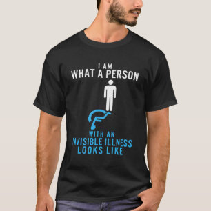 Ich bin mit einer unsichtbaren Krankheit konfronti T-Shirt