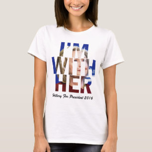 Ich bin mit ihrer Hillary Clinton T-Shirt
