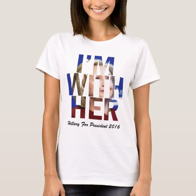 Ich bin mit ihrer Hillary Clinton T-Shirt (Vorderseite)