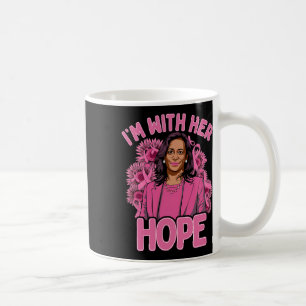Ich bin mit ihrer Hoffnung Kamala Harris 2024 Brus Kaffeetasse