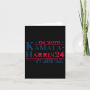 Ich bin mit Kamala einfach kidding nicht Idiot Ret Karte