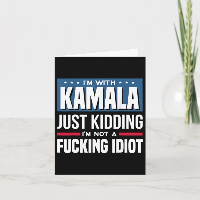 Ich bin mit Kamala, ich kidde mich einfach nicht e Karte (Vorderseite)