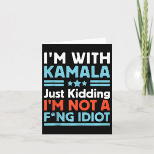 Ich bin mit Kamala, ich kidde mich einfach nicht m Karte