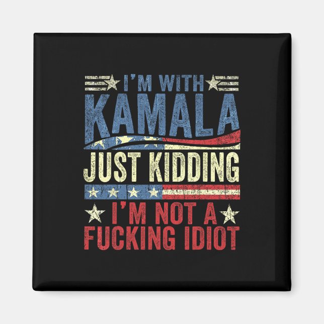 Ich bin mit Kamala, ich kidde mich einfach nicht m Magnet (Vorne)