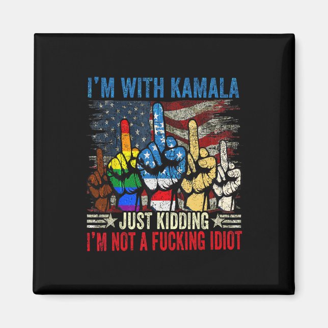 Ich bin mit Kamala, ich kidde mich einfach nicht m Magnet (Vorne)