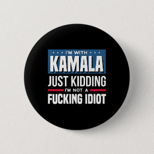 Ich bin mit Kamala, nur im Scherz, ich bin kein Vo Button