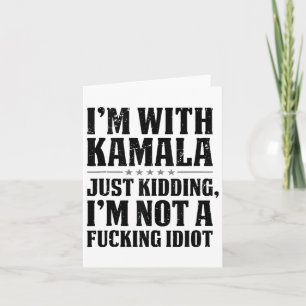 Ich bin mit Kamala nur kidding Ich bin kein scheid Karte