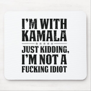 Ich bin mit Kamala nur kidding Ich bin kein scheid Mousepad