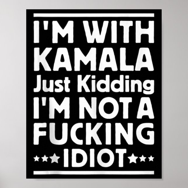 Ich bin mit Kamala nur kidding Ich bin kein scheid Poster (Vorne)