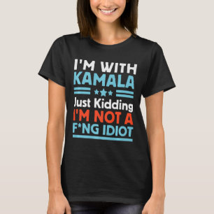 Ich bin mit Kamala, wie ich nur knude bin, kein Id T-Shirt
