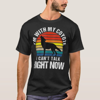 Ich bin mit meinem Coyote Retro Vintage lustige Co T-Shirt