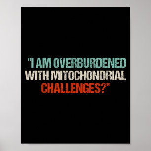 Ich bin mit mitochondrialen Herausforderungen über Poster