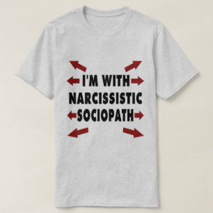 Ich bin mit narzisstischem Sociopath T-Shirt