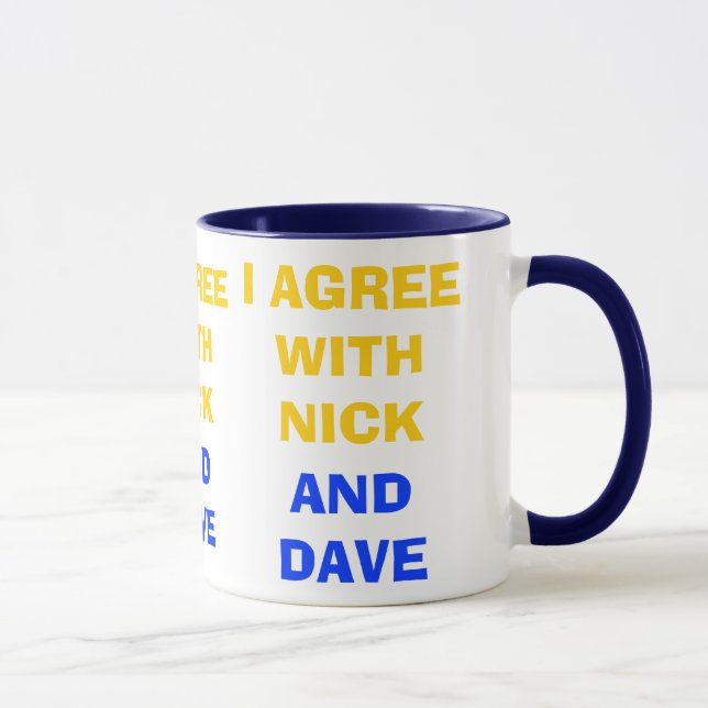 Ich bin mit Nick und Dave ~ politischer Koalition Tasse (Rechts)
