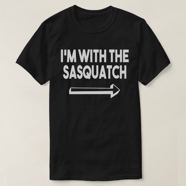 Ich bin mit sasquatch passendem KostümHalloween T-Shirt (Design vorne)