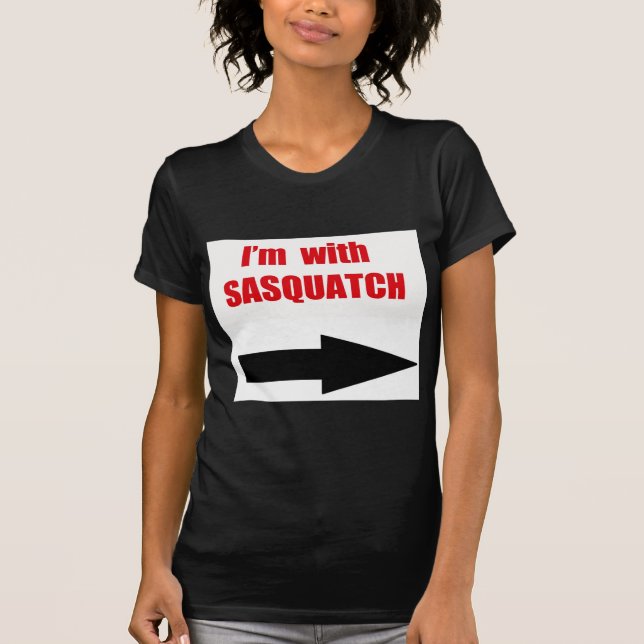 Ich bin mit sasquatch T-Shirt (Vorderseite)