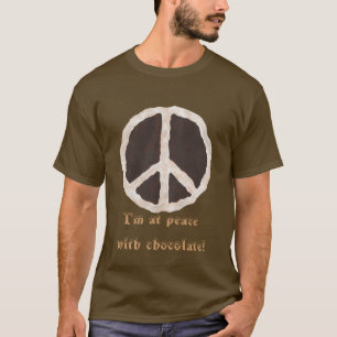 Ich bin mit Schokolade in Shirt in Frieden