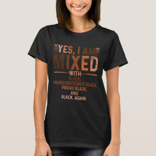 Ich bin mit schwarz-stolz schwarzen Geschichte Mon T-Shirt