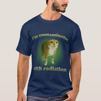 Ich bin mit Strahlung kontaminiert lustiges Katzen T-Shirt