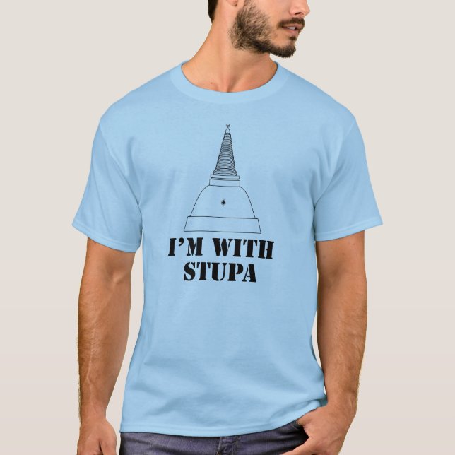Ich bin mit Stupa T-Shirt (Vorderseite)