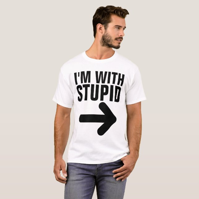 ICH BIN MIT STUPIDEN Funny T - Shirt (Vorne ganz)