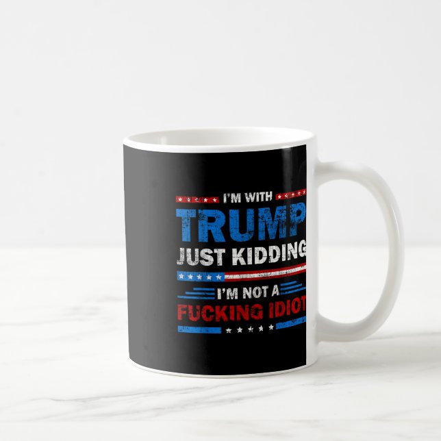 Ich bin mit Trump nur dabei, mich nicht als scheid Kaffeetasse (Rechts)