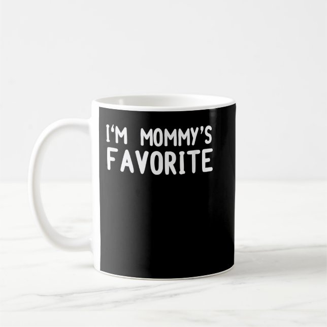 Ich bin Mommy's Lieblings-T - Shirt Funny T-Shirt  Kaffeetasse (Links)