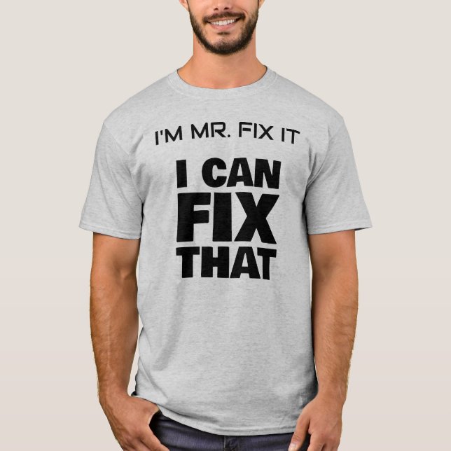 Ich bin Mr. Fix It Basic T - Shirt (Vorderseite)