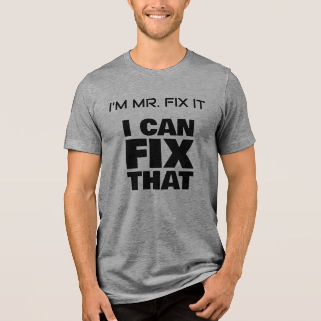 Ich bin Mr. Fix It Basic T - Shirt (Vorderseite)