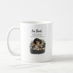 Ich bin müde, aber immer noch stark Inspirierende Kaffeetasse