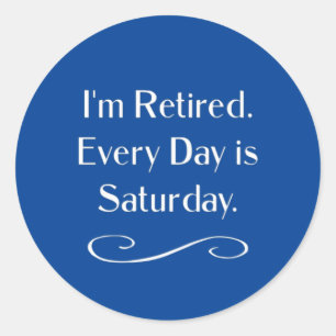 Ich bin müde. Jeder Tag ist Samstag. Runder Aufkleber