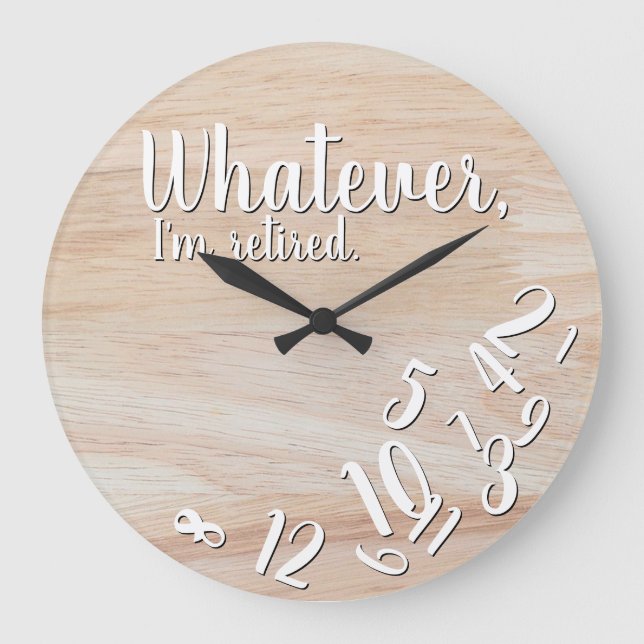 Ich bin müde Rustikal Wood Funny Rentirement Große Wanduhr (Vorderseite)