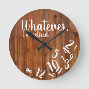 Ich bin müde Rustikal Wood Funny Rentirement Runde Wanduhr