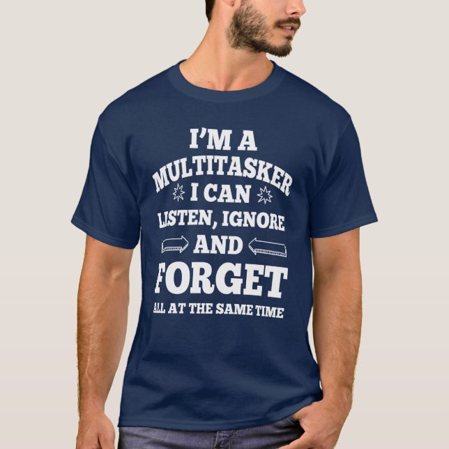 Ich bin Multitasker T-Shirt (Vorderseite)