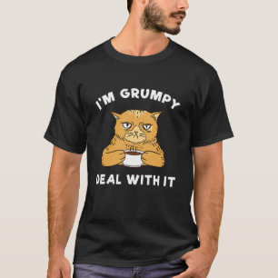Ich bin mürrisch, komm damit klar mürrische Kaffee T-Shirt