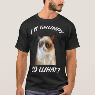 Ich bin mürrisch, na und wütende Katze Meme T-Shirt