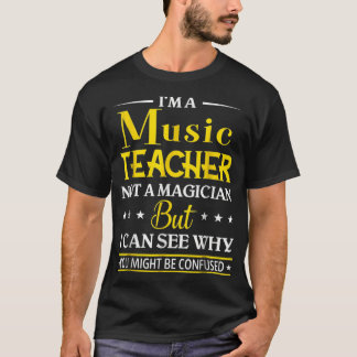 Ich bin Musiklehrerin und kein Magier-Funny T-Shirt