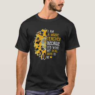 Ich bin Musiklehrerin und Sprichwort meines Souls, T-Shirt