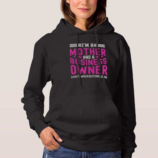Ich bin Mutter und ein Geschäftsinhaber unterschät Hoodie (Vorderseite)