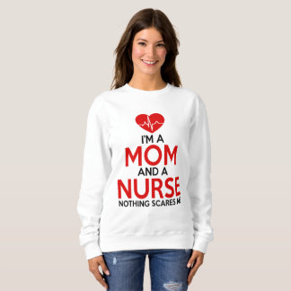 Ich bin Mutter und Krankenschwester Sweatshirt