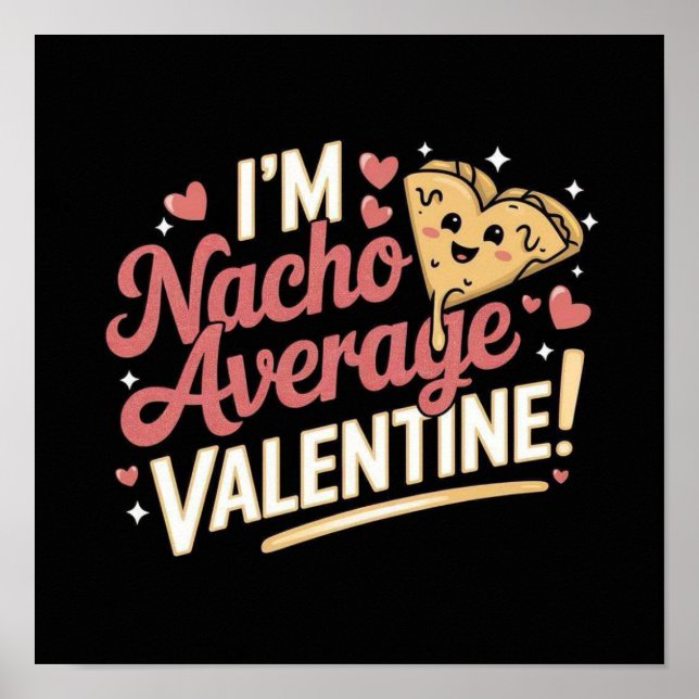 Ich bin Nacho Average Valentine! Poster (Vorne)