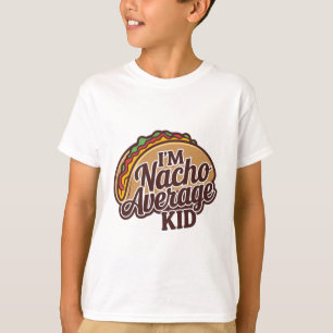 Ich bin nacho Durchschnittskind T-Shirt