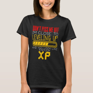 Ich bin Nah aufzusteigen und du siehst aus wie gen T-Shirt