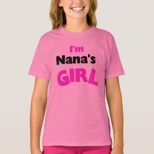 Ich bin Nanas Mädchen T-Shirt