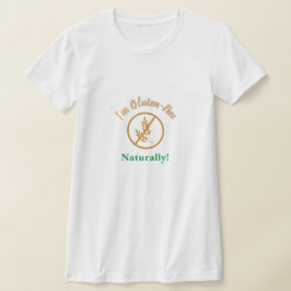 Ich bin natürlich glutenfrei T-Shirt
