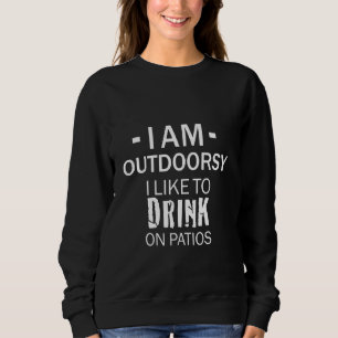 Ich bin naturverbunden, ich trinke gerne auf Innen Sweatshirt